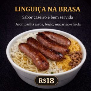 Marmitex  Linguiça na Brasa R$18